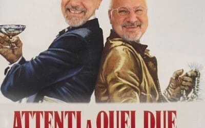 ATTENTI A QUEI DUE