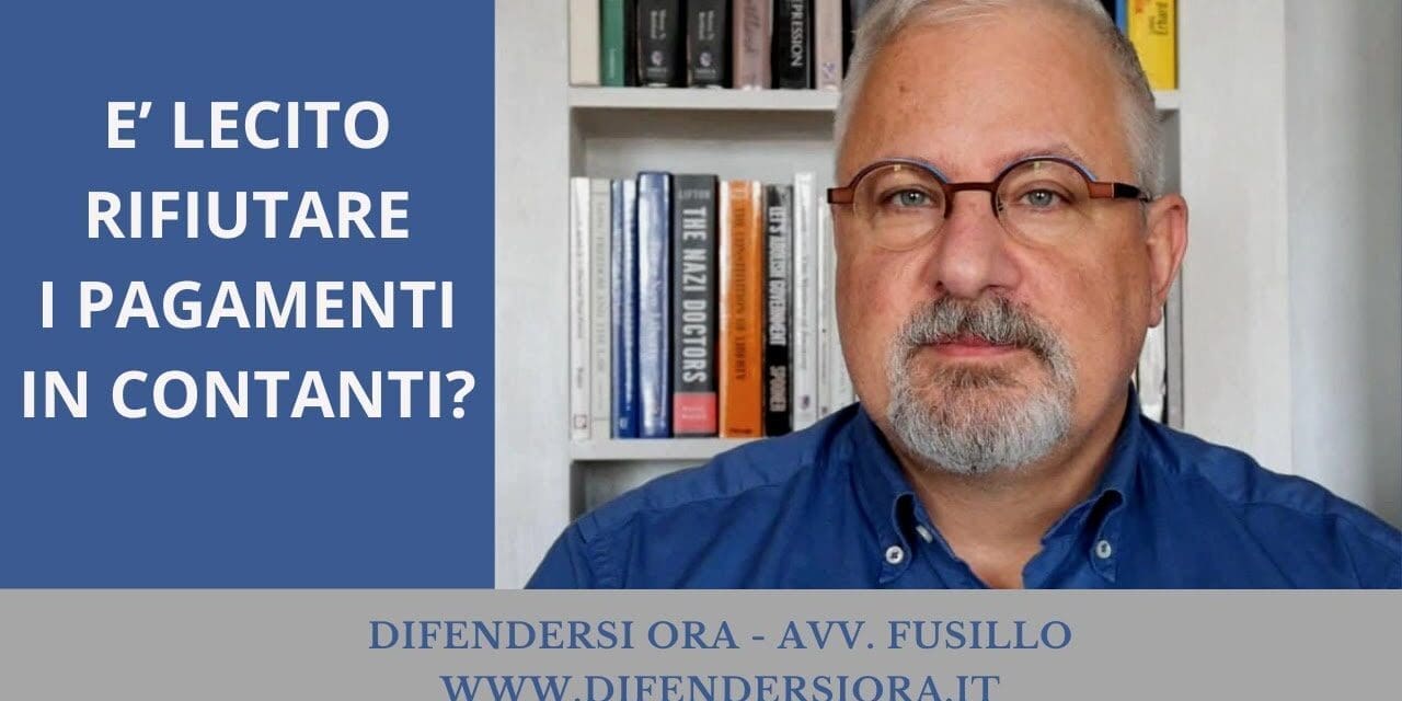 È LECITO RIFIUTARE I PAGAMENTI IN CONTANTI? 